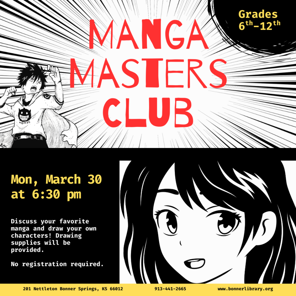 Manga Masters Club is March 30th at 6:30 pm