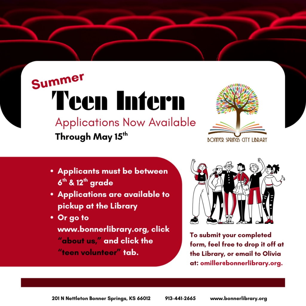 Summer Teen Intern applications are now available through May 15th. Pick up an application at the Library or download on our website.