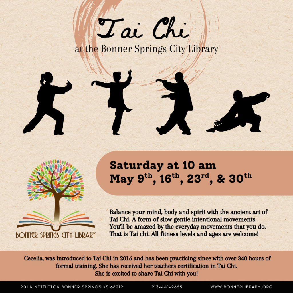 Tai Chi is on Saturdays at 10 am. May 9th, 16th, 23rd, and 30th
