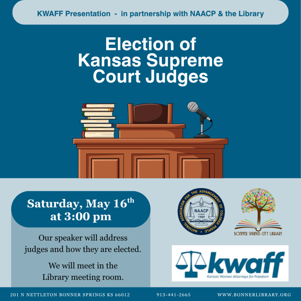 KWAFF Presentation of the Election of Kansas Supreme Court Judges on Sat, May 16th at 3:00 pm