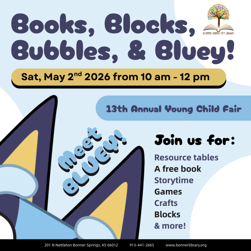Books Blocks Bubbles & Bluey is Saturday May 2nd from 10 am - 12 pm. 13th annual young child fair.